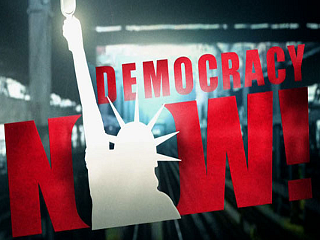 ...Democracy Now?